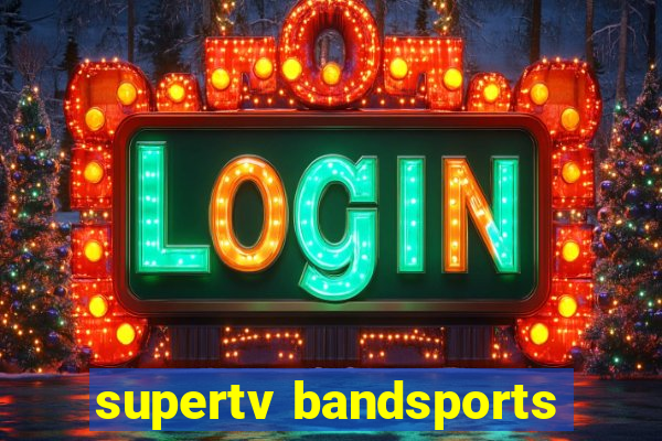 supertv bandsports